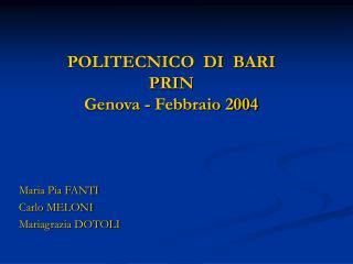 POLITECNICO DI BARI PRIN Genova - Febbraio 2004