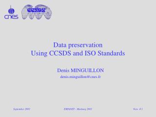 Data preservation Using CCSDS and ISO Standards