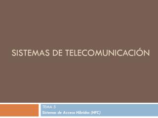 Sistemas de telecomunicación