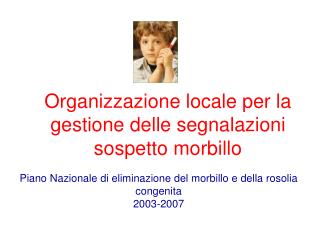 Organizzazione locale per la gestione delle segnalazioni sospetto morbillo