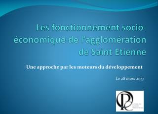 Les fonctionnement socio-économique de l’agglomération de Saint Etienne