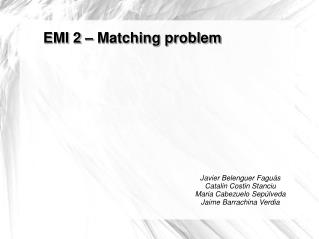 EMI 2 – Matching problem