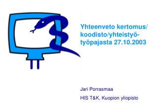 Yhteenveto kertomus/ koodisto/yhteistyö- työpajasta 27.10.2003