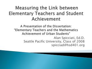 Alan Spicciati, Ed.D. Seattle Pacific University, Class of 2008 spicciad@hsd401