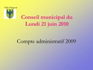 Conseil municipal du Lundi 21 juin 2010