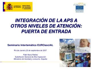 INTEGRACIÓN DE LA APS A OTROS NIVELES DE ATENCIÓN: PUERTA DE ENTRADA