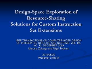 Design-Space Exploration of Resource-Sharing Solutions for Custom Instruction Set Extensions