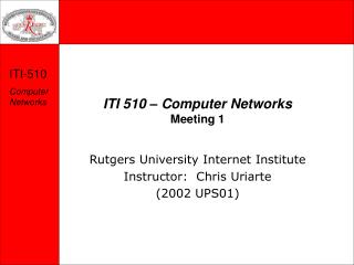 ITI 510 – Computer Networks Meeting 1