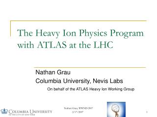 The Heavy Ion Physics Program with ATLAS at the LHC