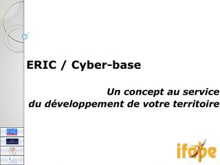 ERIC / Cyber-base