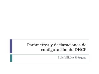 Parámetros y declaraciones de configuración de DHCP