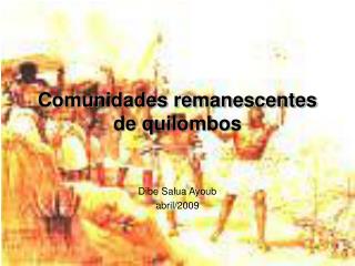 Comunidades remanescentes de quilombos