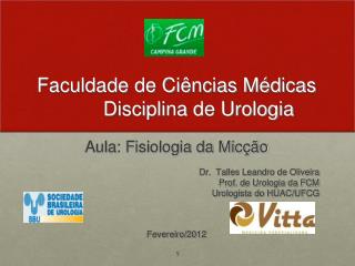 Faculdade de Ciências Médicas Disciplina de Urologia