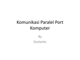 Komunikasi Paralel Port Komputer
