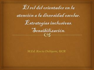 M.Ed. Roc ío Deliyore , UCR