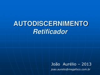 AUTODISCERNIMENTO Retificador