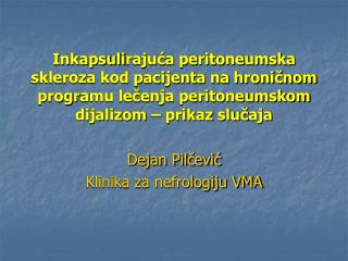 Dejan Pilčević Klinika za nefrologiju VMA