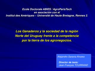 Los Ganaderos y la sociedad de la región Norte del Uruguay frente a la competencia