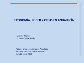 ECONOMÍA, PODER Y CRISIS EN ANDALUCÍA