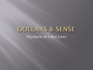 Dollars &amp; sense