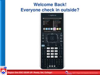 Welcome Back! Everyone check in outside?