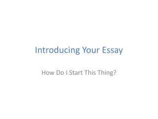 Introducing Your Essay