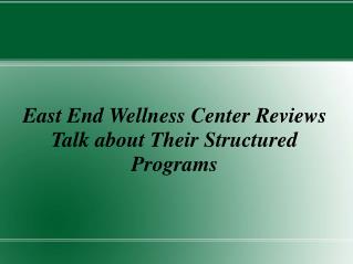 East End Wellness Center Reviews