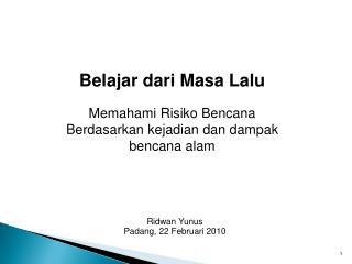 Belajar dari Masa Lalu Memahami Risiko Bencana Berdasarkan kejadian dan dampak bencana alam