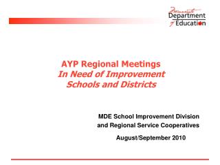 AYP Regional Meetings In Need of Improvement Schools and Districts