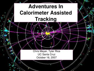 Adventures In Calorimeter Assisted Tracking