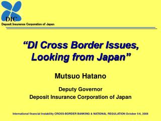 “DI Cross Border Issues, Looking from Japan”