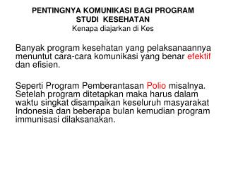 PENTINGNYA KOMUNIKASI BAGI PROGRAM STUDI KESEHATAN Kenapa diajarkan di Kes