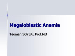 Megaloblastic Anemia