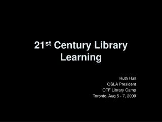 21 st Century Library Learning