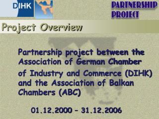 Partnership project between the 		Association of German Chamber