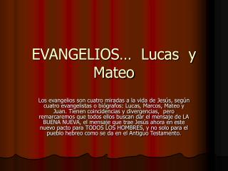 EVANGELIOS… Lucas y Mateo