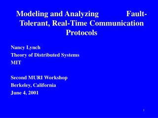 Modeling and Analyzing Fault-Tolerant, Real-Time Communication Protocols
