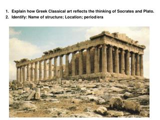 Explain how Greek Classical art reflects the thinking of Socrates and Plato.