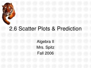 2.6 Scatter Plots &amp; Prediction