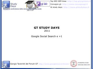 GT STUDY DAYS 2011 Google Social Search e +1