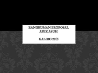 Rangkuman Proposal Adik Asuh Galiro 2013