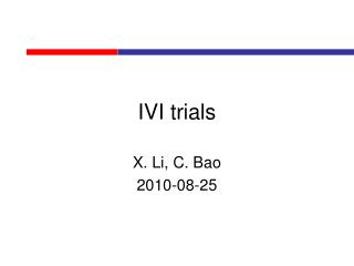 IVI trials