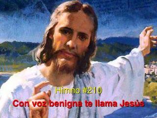 Himno #210 Con voz benigna te llama Jesús