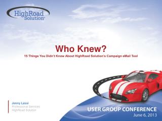 Who Knew? 15 Things You Didn’t Know About HighRoad Solution’s Campaign eMail Tool