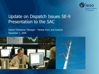 Update on Dispatch Issues SE-9 Presentation to the SAC