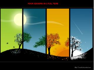 F FOUR SEASONS IN 1 FULL YEAR