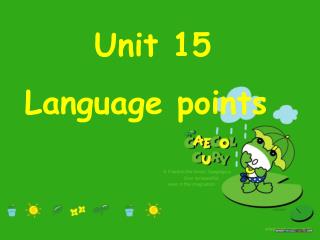 Unit 15 Language points