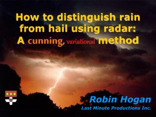 How to distinguish rain from hail using radar: A cunning, variational method