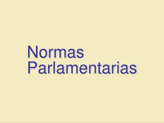 Normas Parlamentarias