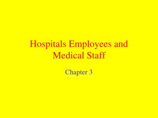 Hospitals Employees and Medical Staff